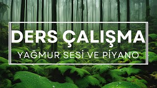 LGS 2025 | Birlikte Ders Çalışalım | Ders Çalışma Müziği Yağmur Sesi ve Piyano