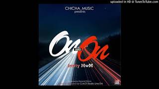 I RATTY Mwana WaMambo - ON and ON (Project_life Riddim@chicha_music_inc)