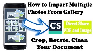 How to IMPORT Images / Photos from Gallery in Cam Scanner | Direct share pdf File | CamScanner