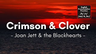 Crimson and Clover by Joan Jett and the Blackhearts (Lyrics)