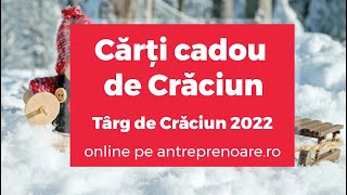 Cărți cadou de Crăciun la Târgul de Crăciun 2022 al antreprenoare.ro