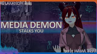 Media Demon Stalks You[F4A][RP][ASMR][Yandere][Horror][I Mean You][Yes You The Listener]