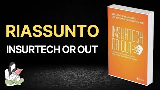 Riassunto Libri "Insurtech or Out" 📖 - RECENSIONE ✅