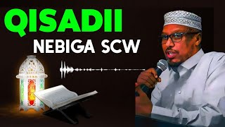 Qisadii Nebiga Scw  |Sheekh Mustafe Xaaji Ismaaciil Haaruun