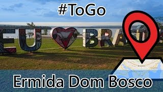 Ermida dom Bosco - ToGo #01 [PT]