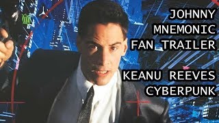 Johnny Mnemonic (Fan Trailer)