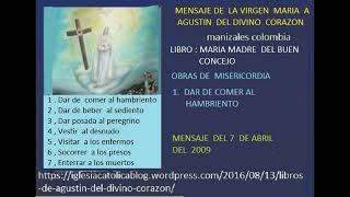 mensaje virgen maria a agustin del divino corazon -obras de misericordia ,dar de comer al hambriento