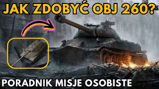 JAK ZDOBYĆ OBJECT 260? | PORADNIK MISJE OSOBISTE -  World of Tanks