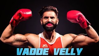 Vadde Velly (Video Song) | Parmish Verma | Rocky Mental | Latest Punjabi Songs 2019 | 100RABH DHAKAD