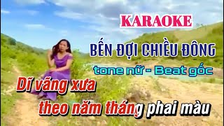 Karaoke / BẾN ĐỢI CHIỀU ĐÔNG / tone nữ - Beat gốc