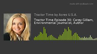 Tractor Time Episode 30: Carey Gillam, Environmental Journalist, Author