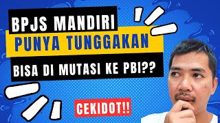 BPJS Mandiri punya tunggakan, bisa di mutasi ke PBI?? | BPJS KESEHATAN | Pojok Online