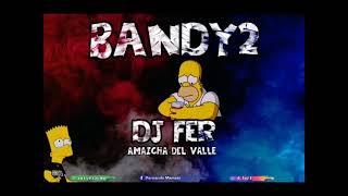 MegaX4_Bandy2_Dj Fer-_-Amaicha del Valle