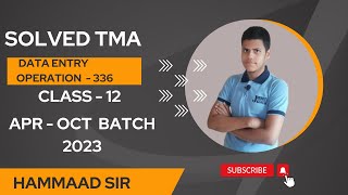 Solved TMA DATA ENTRY OPERATION  -336  Nios Class 12  solved (TMA) 2023 April & October Batch Solved