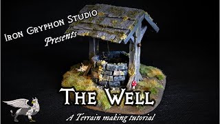 Iron Gryphon Studio - Ep22 The Well (scatter terrain for Warhammer, D&D, tabletop wargames)