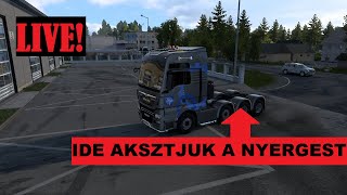 (MODDOLT) Euro Truck Simulator 2 - NYERGES FUVAROK! -- LIVE!