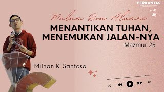 Menantikan Tuhan, Menemukan jalan-Nya - Malam Doa Alumni Perkantas Surabaya 2022