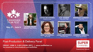 Post-Production & Delivery Panel - 2020 Canadian Film Fest on Super Channel Industry Series