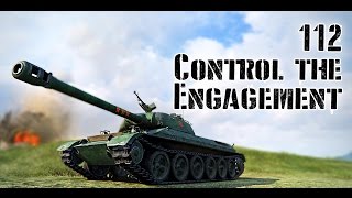 World of Tanks // 112 // Westfield // Control the Engagement