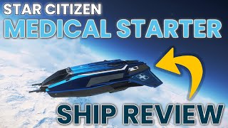 Star Citizen MEDICAL STARTER SHIP REVIEW - Anvil Pisces Rescue #starcitizen #starcitizenships