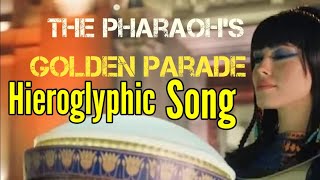 Ancient Egyptian Language|Pharaoh's Golden Parade.|"The Pride of Isis" from the Book of the Dead.