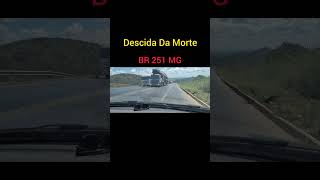 Descida da morte na BR 251, Serra De Francisco Sá MG #caminhão #nordeste #br251