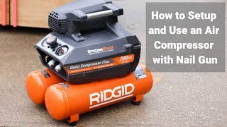 Easily Set up and Use an Air Compressor with Nail Gun