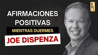 AFIRMACIONES POSITIVAS DE Joe Dispenza