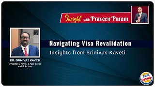 Navigating Visa Revalidation: Insights from Srinivas Kaveti