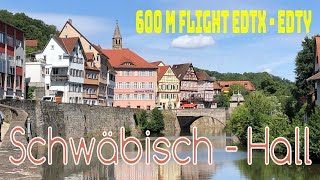 Flight to Schwäbisch Hall - Touch and Go at Weckrieden and City Tour