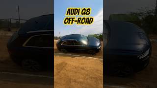 Audi Q8 Off-roader #audi #audiq8 #viral #offroad #audidelhi