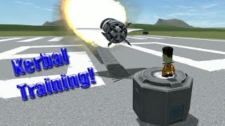 TRAINING KERBAL's | Kerbal Space Program