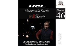 Soumik Datta-Artist Profile-HCL Maestros in Studio Live @The Peninsula Studios