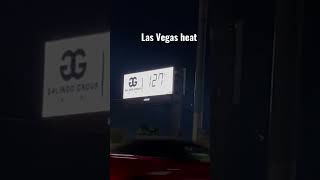 🥵Las Vegas heat  #valleylife #justwhy #porque #lasvegas