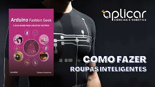 O QUE VOCÊ NÃO SABE SOBRE O "ARDUINO FASHION GEEK" - REVIEW