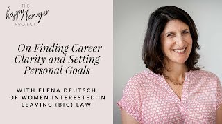 HLP049 - On Finding Career Clarity and Setting Personal Goals with Elena Deutsche of Women...