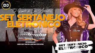 Set Sertanejo Eletronico (2011 - 2012 - 2013) By Dj Pedrinho Original