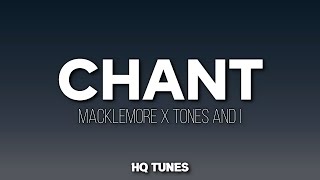 Macklemore ft. Tones And I - Chant (Audio/Lyrics) 🎵 | i'm a fighter | are you alive yet