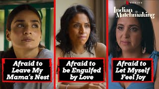 3 Archetypes of Relationship Anxiety - Indian Matchmaking