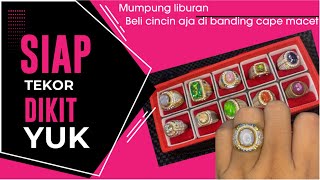 SIAP TEKOR DIKIT !! LIBURAN BELI CINCIN  PERMATA AJA DI BANDING CAPE MACET , PROMO LIBUR LEBARAN