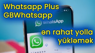 GBWhatsapp yazmaq, Whatsapp plus yükləmək Whatsapp plusda çətinliyi aradan qaldırmaq