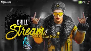 BGMI Chill Stream ll Official Ranked Stream Of Sark The Noob 2.0 ll BGMI