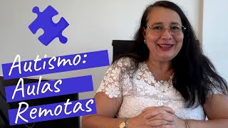 Autismo: Aulas Remotas | Mara Rubia Martins