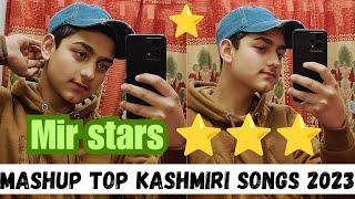 First time Mashup top 🔝 kashmiri songs 2023 💯 watch full video