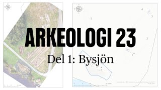 Arkeologi 23: Del 1 Byberget