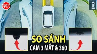 So sánh camera 3 mắt và camera 360 - Lựa chọn nào tối ưu hơn? | TIPCAR TV