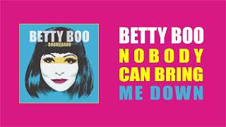 Betty Boo - Nobody Can Bring Me Down (Official Audio Static)