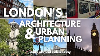 london's architecture & urban planning | study abroad video essay