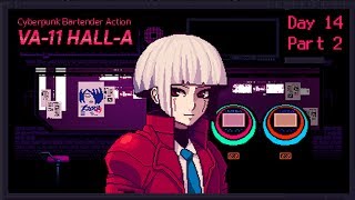 VA-11 Hall-A: Cyberpunk Bartender Action - Day 14, Part 2