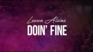 Lauren Alaina - Doin' Fine (Lyric Video)